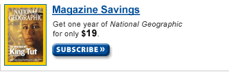 Get one year of National Geographic for only $19. Click here to order now.